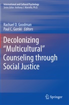C Gorski, C Gorski, Rachae D Goodman, Rachael D Goodman, Rachael D. Goodman, Paul C. Gorski - Decolonizing "Multicultural" Counseling through Social Justice
