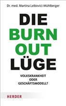 Martina Leibovici-Mühlberger - Die Burnout-Lüge