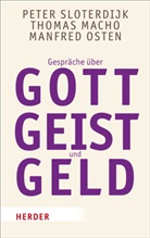 Thoma Macho, Thomas Macho, Manfred Osten, Pete Sloterdijk, Peter Sloterdijk - Gespräche über Gott, Geist und Geld