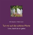 Erik Daumann-Hettenbach - Tut mir auf die schöne Pforte