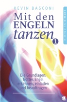 Kevin Basconi - Mit den Engeln tanzen. Bd.1