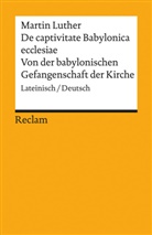 Martin Luther, Hans-Herman Tiemann, Hans-Hermann Tiemann - Von der babylonischen Gefangenschaft der Kirche. De captivitate Babylonica ecclesiae