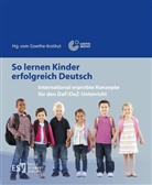 Goethe Institut, Goethe-Institu, Goethe-Institut - So lernen Kinder erfolgreich Deutsch