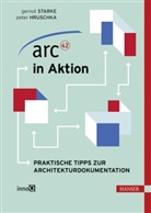 Peter Hruschka, Gerno Starke, Gernot Starke - arc42 in Aktion
