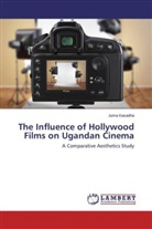 Juma Kasadha - The Influence of Hollywood Films on Ugandan Cinema