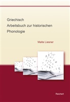Malte Liesner - Griechisch - Arbeitsbuch zur historischen Phonologie