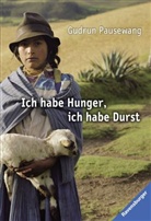 Gudrun Pausewang - Ich habe Hunger, ich habe Durst
