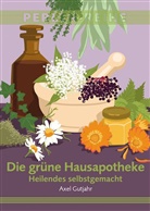 Axel Gutjahr, Miriam Paesler - Die grüne Hausapotheke