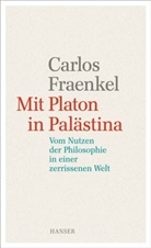 Carlos Fraenkel - Mit Platon in Palästina