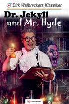 Robert Louis Stevenson, Dirk Walbrecker - Dr. Jekyll und Mr. Hyde