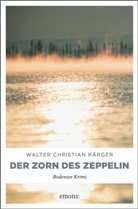 Walter Christian Kärger - Der Zorn des Zeppelin