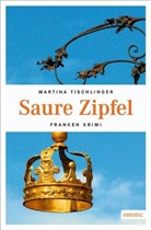 Martina Tischlinger - Saure Zipfel