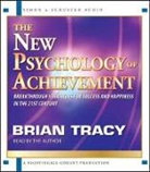 Brian Tracy, Brian Tracy - The New Psychology of Achievement (Hörbuch)