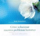 Kelsang Gyatso - Cómo solucionar nuestros problemas humanos : las cuatro nobles verdades