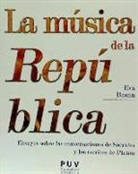 Eva Brann - La música de la República : ensayos sobre las conversaciones de Sócrates y los escritos de Platón