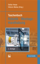 Stefa Hesse, Stefan Heße, Viktorio Malisa, Stefa Hesse (Dr.-Ing.), Stefan Hesse (Dr.-Ing.), Malisa (FH-Prof.)... - Taschenbuch Robotik - Montage - Handhabung