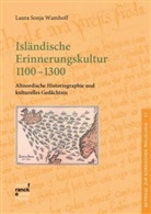 Laura Sonja Wamhoff - Isländische Erinnerungskultur 1100-1300