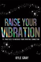 Kyle Gray - Raise Your Vibration