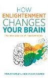 Andrew Newberg, Andrew B. Newberg, Dr Andrew Newberg, Mark Robert Waldman - How Enlightenment Changes Your Brain