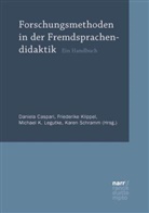 Daniela Caspari, Michael K Legutke u a, Friederik Klippel, Friederike Klippel, Michael K. Legutke, Karen Schramm - Forschungsmethoden in der Fremdsprachendidaktik