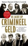 Marian Husken, Harry Lensink - De jacht op crimineel geld