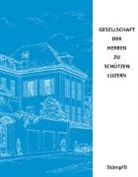 Gesellschaf der Herren zu Schützen Luzern, Gesellschaft der Herren zu Schützen Luzern, Gesellschaft der Herren zu Schützen Luzern, . Gesellschaft der Herren zu Schützen Luzern - Geschichte der Gesellschaft der Herren zu Schützen Luzern