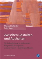 Peter Sauer, Margre Xyländer, Margret Xyländer - Zwischen Gestalten und Aushalten