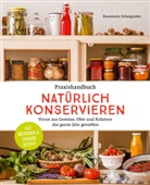 Rosemarie Zehetgruber, Rita Newman - Praxishandbuch natürlich Konservieren