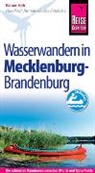 Horst H. Herm, Horst Herbert Herm, Rainer Höh - Reise Know-How Mecklenburg / Brandenburg: Wasserwandern Die 20 schönsten Kanutouren zwischen Müritz und Schorfheide