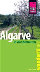 Claus-Günter Frank - Reise Know-How Wanderführer Algarve  - 36 Wandertouren an der Küste und im Hinterland -