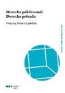 Francisco Velasco Caballero - Derecho público más derecho privado