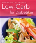 Wolfgan Link, Wolfgang Link, J&uuml;rgen Voll, J&uuml;rgen (Dr.) Voll - Low-Carb f&uuml;r Diabetiker