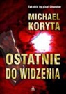 Michael Koryta - Ostatnie do widzenia
