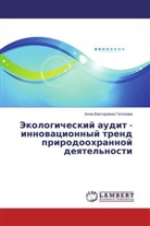 Alla Viktorovna Gatilova, Alla Viktorowna Gatilowa - Jekologicheskij audit - innovacionnyj trend prirodoohrannoj deyatel'nosti
