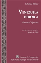 Eduardo Blanco - Venezuela Heroica