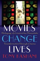 Tony Kashani, The Estate of Joseph Pepi Leistyna, Shirley R. Steinberg - Movies Change Lives
