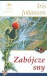 Iris Johansen - Zabojcze sny