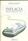 Henry Hazlitt - Inflacja wrog publiczny nr 1