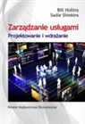 Bill Hollins, Sadie Shinkins - Zarzadzanie uslugami Projektowanie i wdrazanie