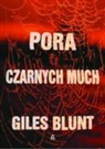 Giles Blunt - Pora czarnych much
