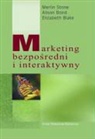 Elizabeth Blake, Alison Bond, Merlin Stone - Marketing bezposredni i interaktywny