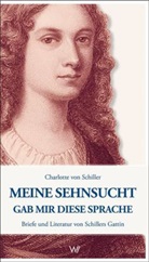 Charlotte Von Schiller, Nikola Immer, Nikolas Immer - Meine Sehnsucht gab mir diese Sprache