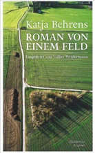 Katja Behrens - Roman von einem Feld