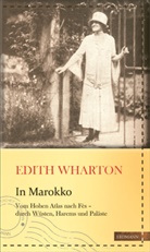 Edith Wharton, Susann Gretter, Susanne Gretter - In Marokko