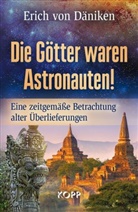 Erich Von Däniken - Die Götter waren Astronauten!