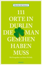 Frank McNally, Róisín McNally - 111 Orte in Dublin, die man gesehen haben muss