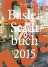 Christoph Merian Stiftung - Basler Stadtbuch 2015
