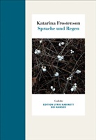 Katarina Frostenson - Sprache und Regen