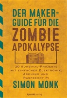 Simon Monk - Der Maker-Guide für die Zombie-Apokalypse