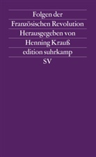 Hennin Krauss, Henning Krauß - Folgen der Französischen Revolution